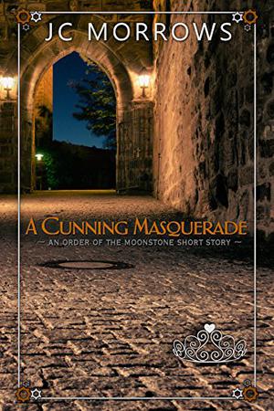 A Cunning Masquerade by J.C. Morrows
