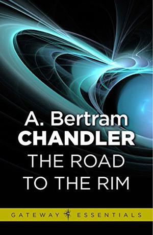 The Road to the Rim by A. Bertram Chandler