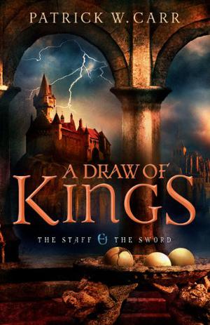 A Draw of Kings by Patrick W. Carr