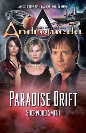 Paradise Drift (Gene Roddenberry's Andromeda #6)