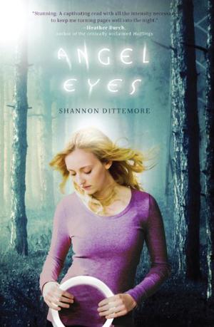 Angel Eyes by Shannon Dittemore