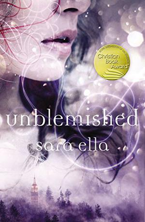 Unblemished by Sara Ella