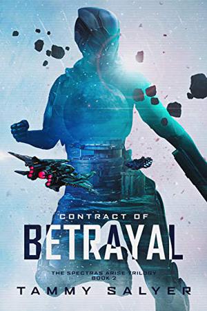 Contract of Betrayal by Tammy Salyer