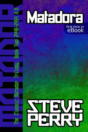 Matadora by Steve Perry