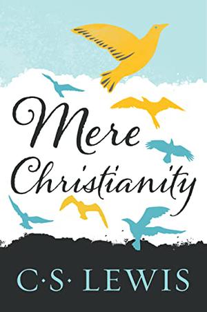 Mere Christianity by C.S. Lewis, Kathleen Norris