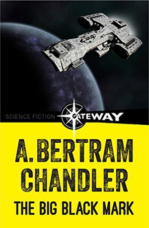 The Big Black Mark by A. Bertram Chandler