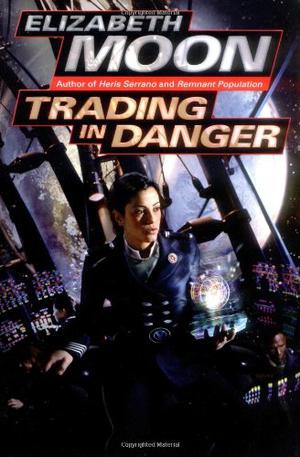 Trading in Danger by Elizabeth Moon