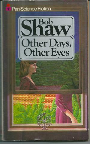 Other Days, Other Eyes by Bob Shaw