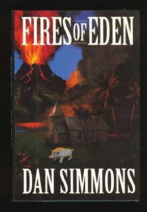Fires of Eden by Dan Simmons