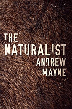 The Naturalist (The Naturalist #1)