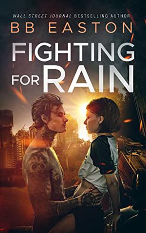 Fighting for Rain by B.B. Easton