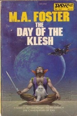 The Day of the Klesh by M.A. Foster