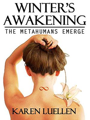 Winter's Awakening: The Metahumans Emerge (Winter's Saga #1)
