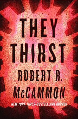 They Thirst by Robert McCammon