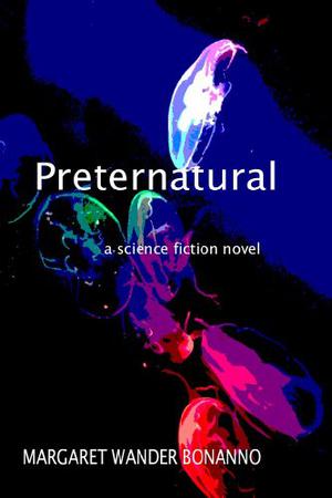 Preternatural by Margaret Wander Bonanno