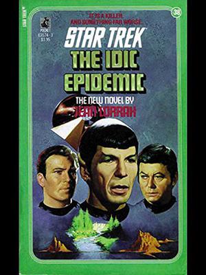 The IDIC Epidemic (Star Trek Classic #43)