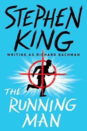 The Running Man by Richard Bachman, Stephen King