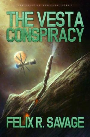 The Vesta Conspiracy by Felix R. Savage