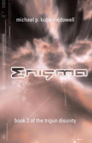 Enigma (The Trigon Disunity #2)