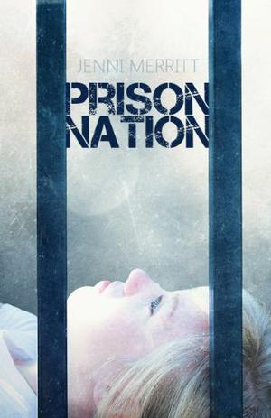 Prison Nation by Jenni Merritt