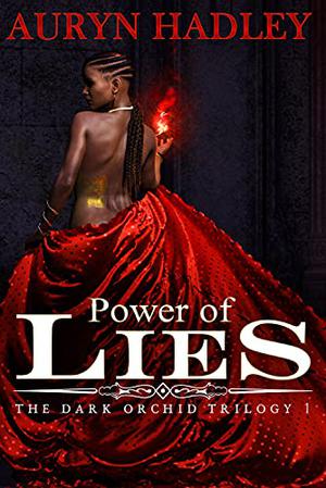 Power of Lies by Auryn Hadley