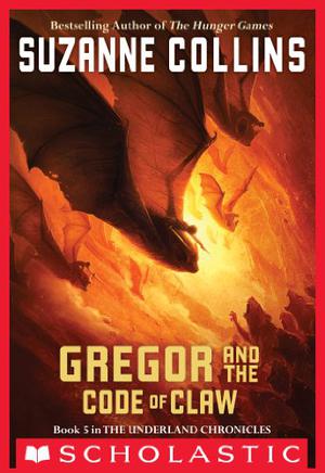 Gregor and the Code of Claw (Underland Chronicles #5)