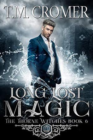 Long Lost Magic (Thorne Witches #6)