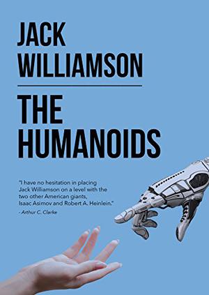 The Humanoids (Humanoids #1)