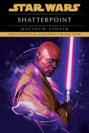 Shatterpoint: Star Wars Legends (Star Wars: Clone Wars #1)