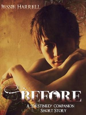 Before by Jessie Harrell