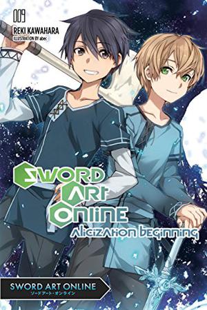 Sword Art Online, Vol. 09: Alicization Beginning by Reki Kawahara, Reki Kawahara