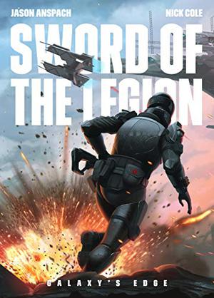 Sword of the Legion by Jason Anspach, Nick Cole