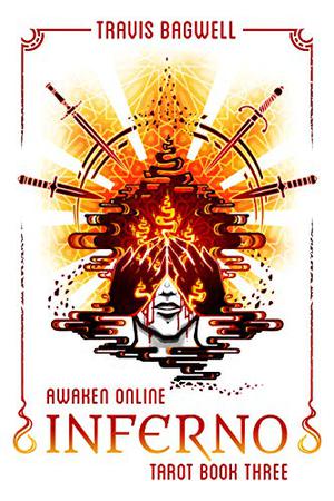 Awaken Online: Inferno  (Tarot #3) by Travis Bagwell