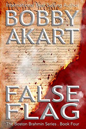 False Flag by Bobby Akart, Joseph Morton