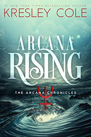 Arcana Rising (The Arcana Chronicles #4)