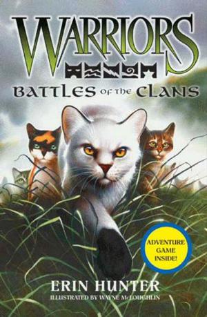 Warriors: Battles of the Clans (Warriors: Field Guide #4)