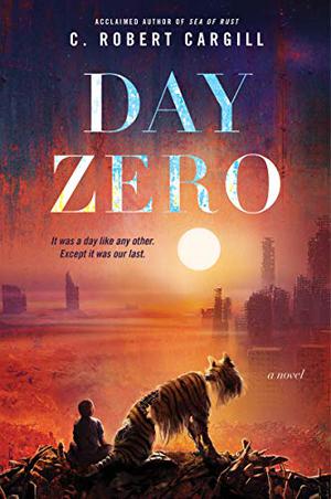 Day Zero by C. Robert Cargill