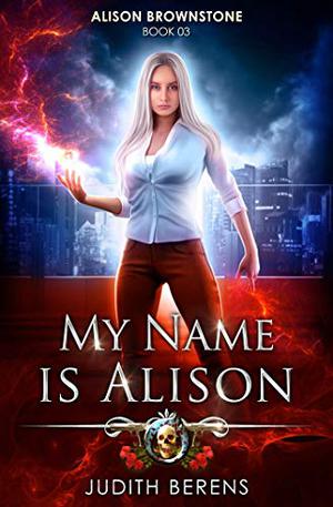 My Name is Alison (Alison Brownstone #3)