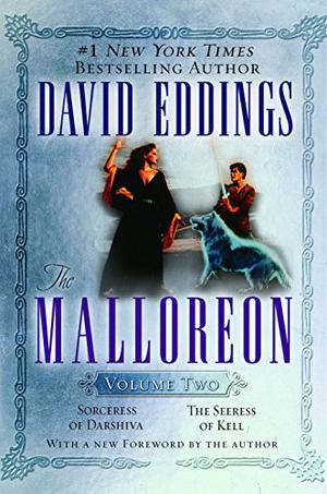 The Malloreon, Vol. 2: Sorceress of Darshiva / The Seeress of Kell (The Malloreon #4-5)