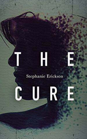 The Cure by Stephanie Erickson