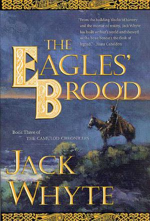 The Eagles' Brood by Jack Whyte