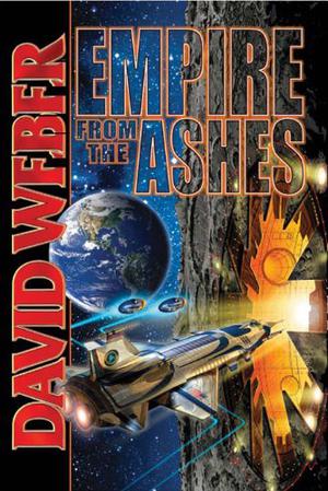 Empire From the Ashes (Dahak #1-3)