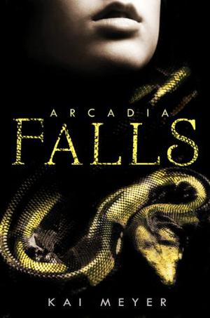 Arcadia Falls (Arkadien #3)
