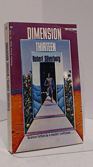 Dimension Thirteen by Robert Silverberg, Ron Walotsky