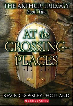 At the Crossing Places (Arthur Trilogy #2)