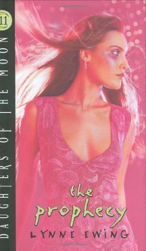 The Prophecy (Daughters of the Moon #11)