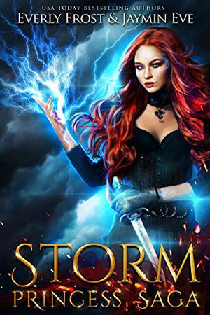 Storm Princess Saga: The Complete Series by Everly Frost, Jaymin Eve