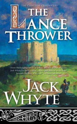 The Lance Thrower by Jack Whyte