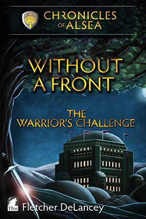 Without a Front: The Warrior’s Challenge (Chronicles of Alsea #3)