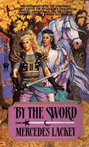 By the Sword by Mercedes Lackey